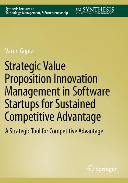 Strategic Value Proposition Innovation Management In Software Startups For Susta-image