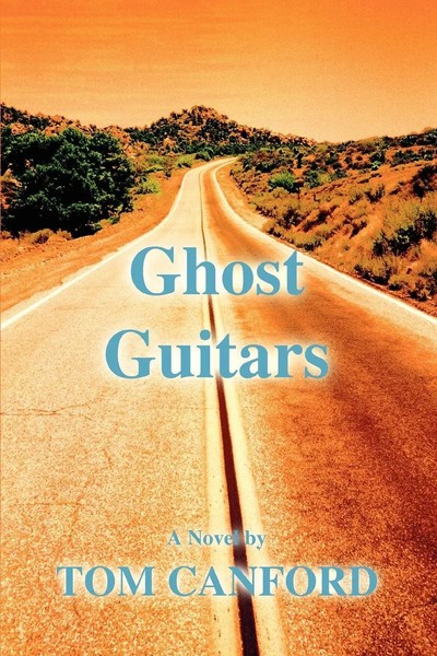 Tom Canford | Ghost Guitars | Taschenbuch | Englisch (2007) | Iuniverse-image