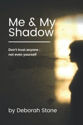 Me & My Shadow, Stone, Deborah