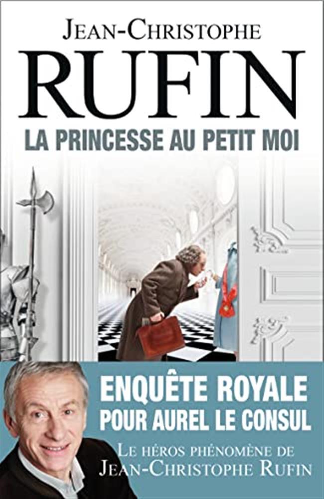 La Princesse au petit moi - Rufin Jean-Christophe