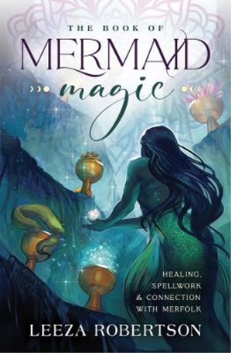 Leeza Robertson The Book of Mermaid Magic (Tascabile)