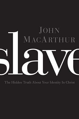 Sklave: Die verborgene Wahrheit über Ihre Identität in Christus von MacArthur, John - Bild 1 von 1