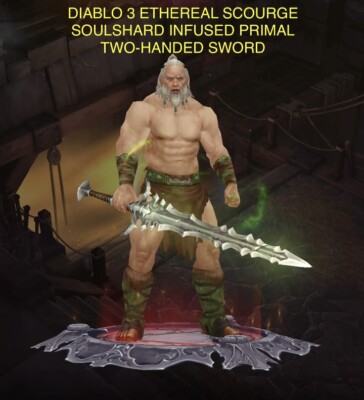 DIABLO 3-PS4/5-SCOURGE ETHEREAL SS INFUSED MODDED TWO-HAND SWORD FOR HARDCORE