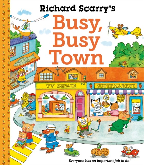 Richard Scarry's Busy Busy Town by Richard Scarry (Paperback Book)