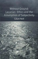 Lacanian Ethics And The Assumption Of Subjectivity | C. Neill | Taschenbuch | Ix