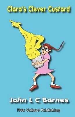Clara's Clever Custard by John L.C. Barnes (English) Paperback Book