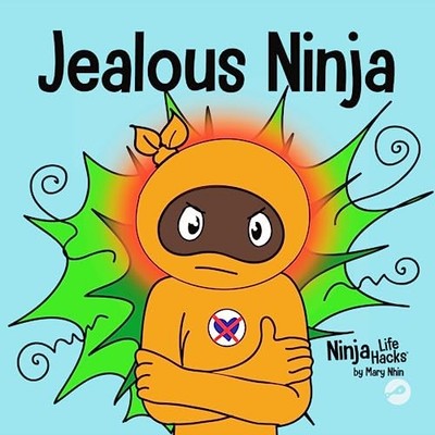 Jealous Ninja : A Social, Emotional Children's Book about Helping Kid Cope ...
