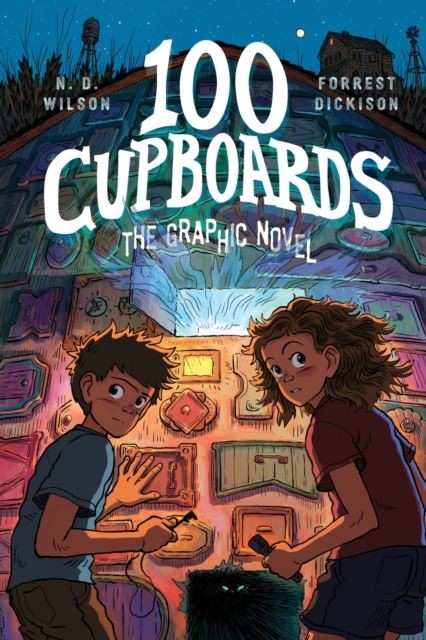 100 Cupboards: The Graphic Novel by N. D. Wilson