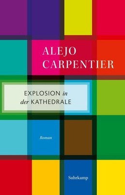 Explosion in der Kathedrale: Roman. Aus dem Spanischen übersetzt von Hermann Sti
