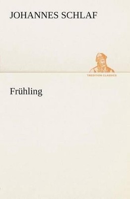 Frhling by Johannes Schlaf (German) Paperback Book