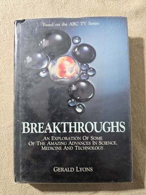Breakthroughs By Gerald Lyons - Exploration Advances Science Medicine Technology