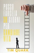 POSSO FARCELA. "30 Giorni per Cambiare Vita: Un Percorso di Crescita Personale c