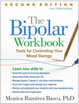The Bipolar Workbook, Second Edition: Tools for Controlling Your Mood Swings, Ba
