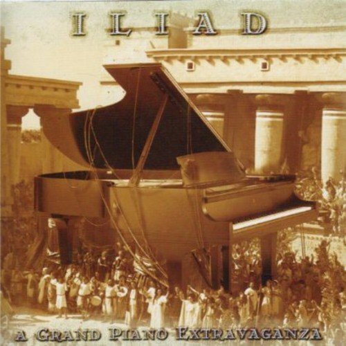 Iliad A Grand Piano Extravaganza (CD)