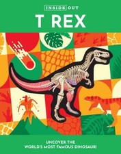 Inside Out T Rex Hardcover Dennis Schatz