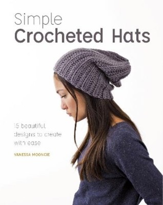 Vanessa Mooncie Simple Crocheted Hats (Paperback) (UK IMPORT)