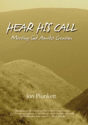 Hear His Call: Meeting God Amidst Cre..., Plunkett, Jon