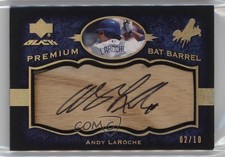 2007 Black Premium Bat Barrel Spectrum Gold 2/10 Andy LaRoche #PB-AL Auto 0o48