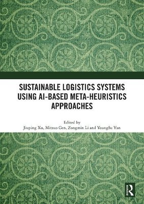Sustainable Logistics Systems Using AI-based Meta-Heuristics ... - 9781032634395