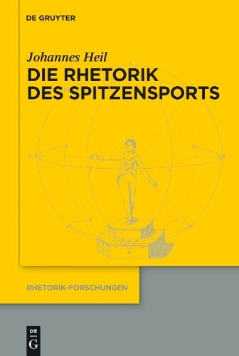Thumbnail - Johannes Heil Die Rhetorik Des Spitzensports (gebundene Ausgabe) (us