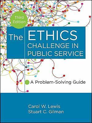 The Ethics Challenge in Public Service: A Problem-Solving Guide by