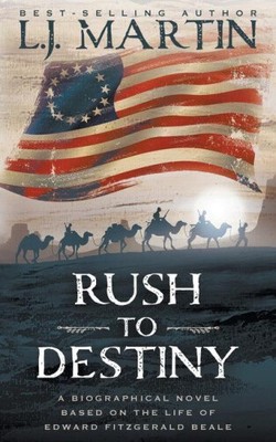 Rush to Destiny (Two Thousand Grueling Miles) by L. J. Martin
