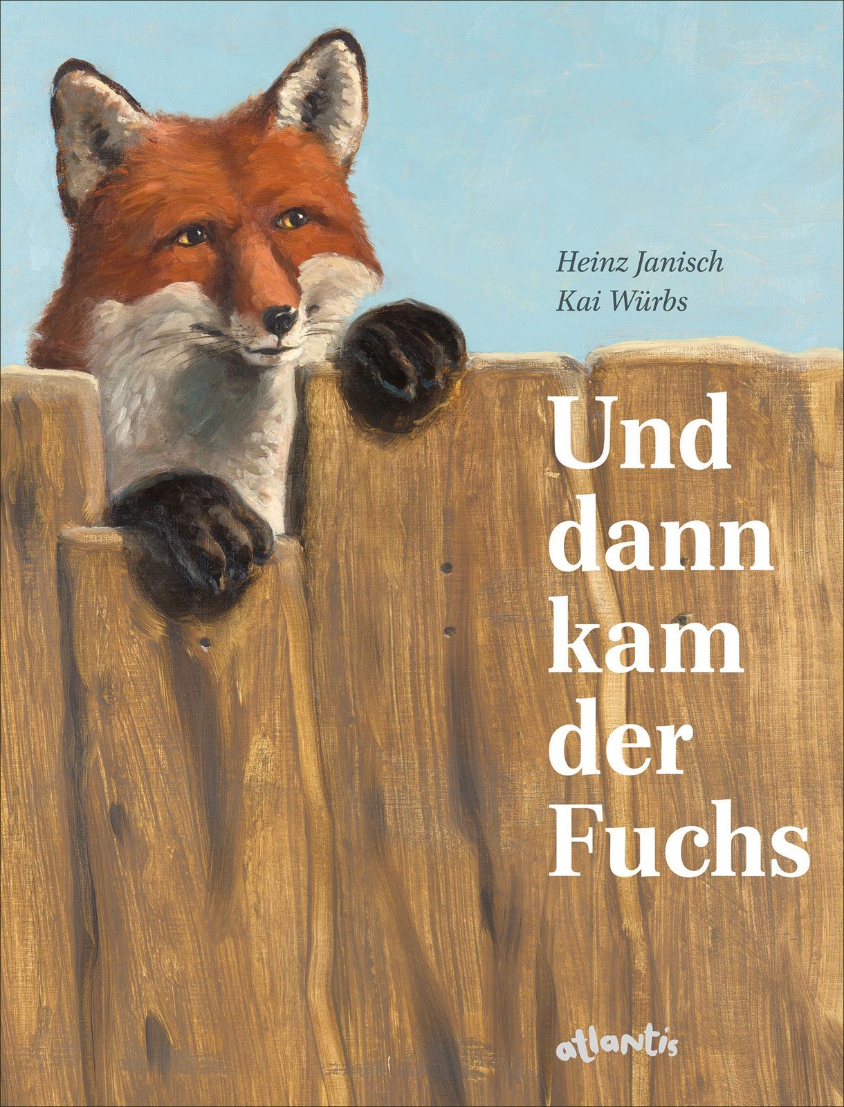 Und dann kam der Fuchs Heinz Janisch