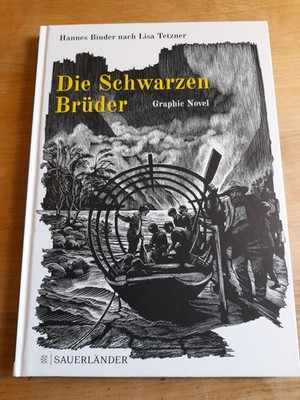 Lisa Tetzner, Hannes Binder - Die Schwarzen Brüder *** Graphic Novel
