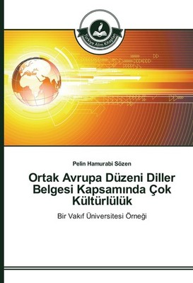 Ortak Avrupa Düzeni Diller Belgesi Kapsam¿nda Çok Kültürlülük Pelin Hamurabi Söz