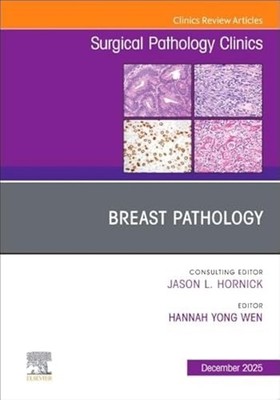 Breast Pathology, an Issue of Surgical Pathology Clinic - Hardcover NEW Hannah Y