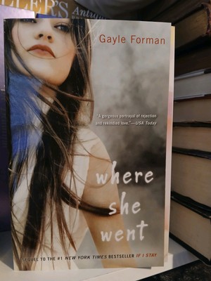 Where She Went By Gayle Forman. Romantic. 2011. love story