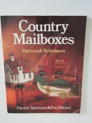 Country Mailboxes : Patterns & Techniques by P. Meisel & P. Spielman 16 Projects