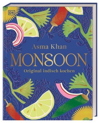 Monsoon | Asma Khan | deutsch