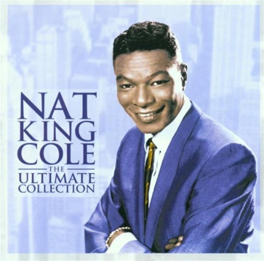 NAT KING COLE - THE ULTIMATE COLLECTION - CD ALBUM BRAND NEW & SEALED