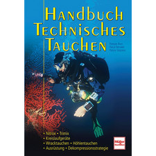 Handbuch Technisches Tauchen: Nitrox-Trimix-Kreislaufgeräte-Wracktauchen-Hö ...