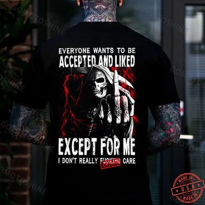 EVERYONE WANTS TO BE ACCEPTED AND LIKED EXCEPT FOR ME Defiant Skeleton T-Shirt