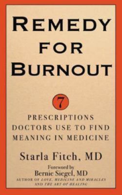 Remedy for Burnout: 7 Prescriptions Doctors Use - 1634130278, paperback, MD, new