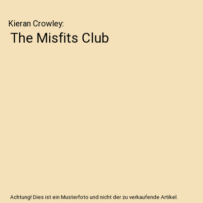 The Misfits Club, Kieran Crowley