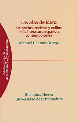 Las alas de ��caro : de poetas, revistas y exilios en la - Spanish Language Hardb