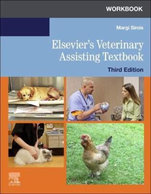Workbook for Elsevier's Veterinary Assisting Textbook  by Margi Sirois
