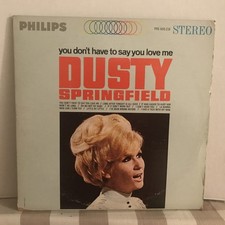 Dusty Springfield "You Don't Have to say you love me" Philips "LP"