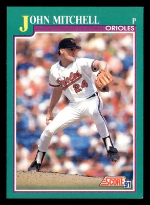 John Mitchell 1991 Score #569 Baltimore Orioles *BUY3GET1FREE*