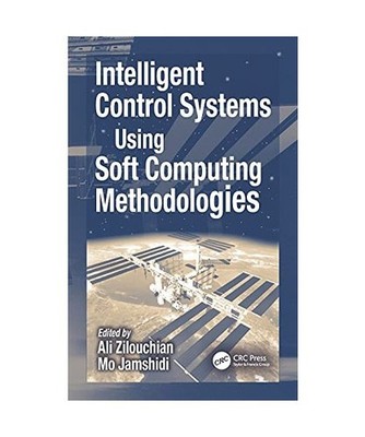 Intelligent Control Systems Using Soft Computing Methodologies