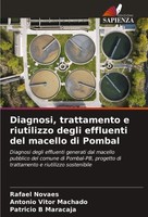 Diagnosi, Trattamento E Riutilizzo Degli Effluenti Del Macello Di Pombal Buch