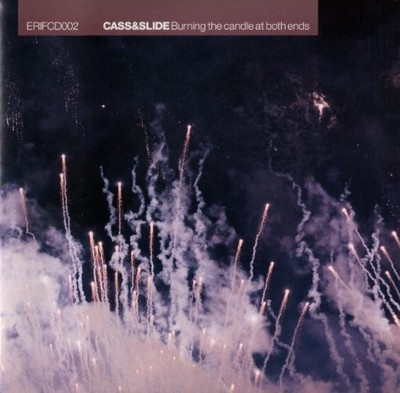 Cass&Slide - Cass&Slide-Burning the Cradle at Both En - Cass&Slide CD NNVG The