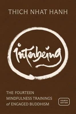 Interbeing, 4th Edition: The 14 Mindfulness Trainings of Engaged Buddhism by Thi