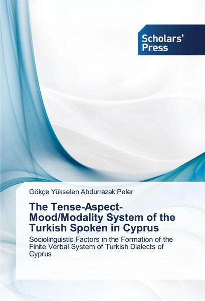 GöKçE YüKselen Abdurrazak Peler | The Tense-Aspect-Mood/Modality System Of...-image