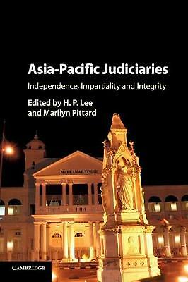 Asia-Pacific Judiciaries Independence, Impartiality and Integrity Lee Pittard