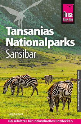 Reise Know-How Reiseführer Tansanias Nationalparks, Sansibar | Jörg Gabriel
