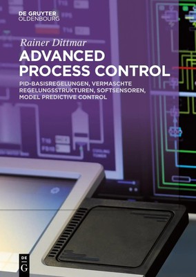 Advanced Process Control Rainer Dittmar Taschenbuch XIV Deutsch 2017